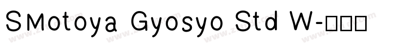 SMotoya Gyosyo Std W字体转换